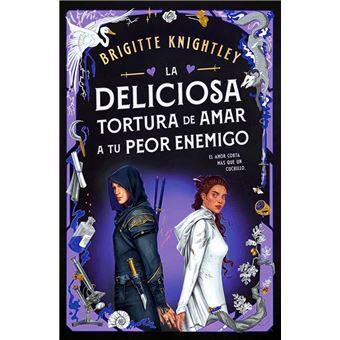 La deliciosa tortura de amar a tu peor enemigo (Queridos Ene