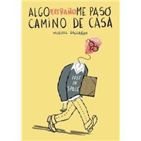 Algo extraño me pasó camino de casa