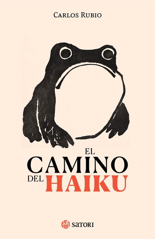 Satori El Camino Del Haiku - Carlos Rubio (Autor)
