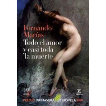 Todo el amor y casi toda la muerte