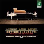 A. Piazzolla, M. Ravel, M. Infante: Rhythmic Journeys, Dances For Two Pianos - CD