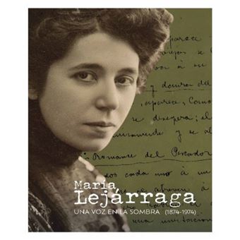 Maria Lejarraga-Una Voz En La Sombra 1874-1974