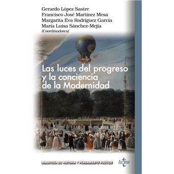 Las luces del progreso y la conciencia de la modernidad
