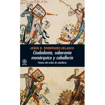Ciudadanía, soberanía monárquica y caballería