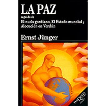 La paz seguido de El nudo gordiano y El Estado mundial