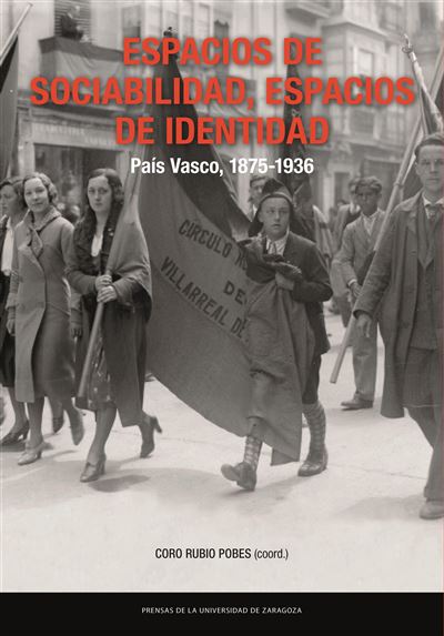 Prensas De La Universidad De Zarago Espacios De Sociabilidad, Espacios De Identidad