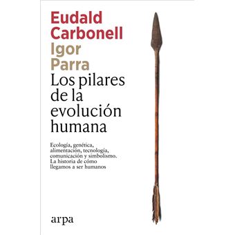 Los Pilares De La Evolucion Humana