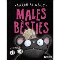 Males bèsties. Episodis 17 i 18