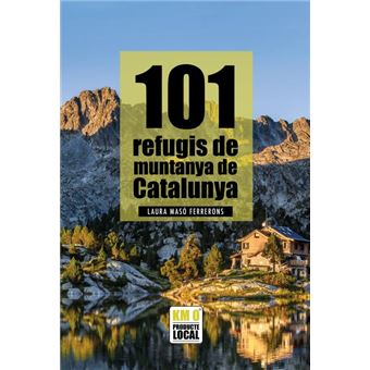101 Refugis De Muntanya De Catalunya