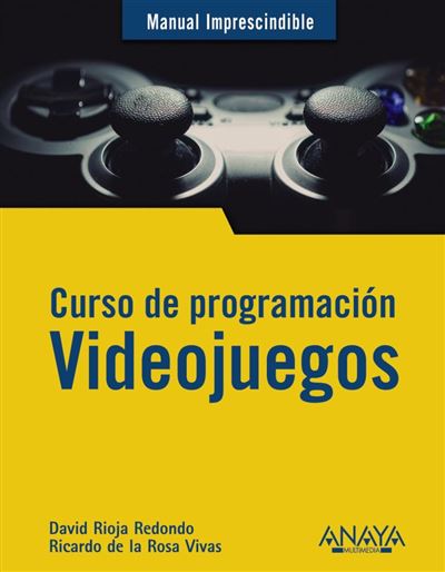 Anaya Multimedia Curso De Programación. Videojuegos