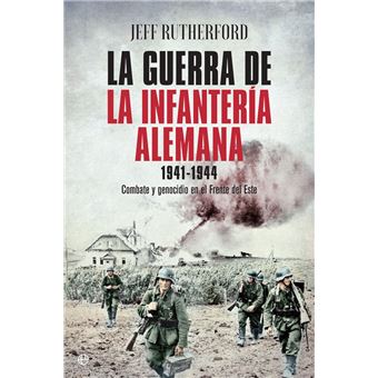 La guerra de la infantería alemana. 1941-1944