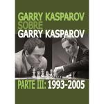 Garry kasparov sobre Garry Kasparov iii (1993-2005)