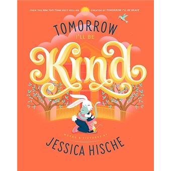 Tomorrow i'll be kind