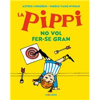 La Pippi no vol fer-se gran