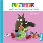 Lobito quiere mucho a su hermanita