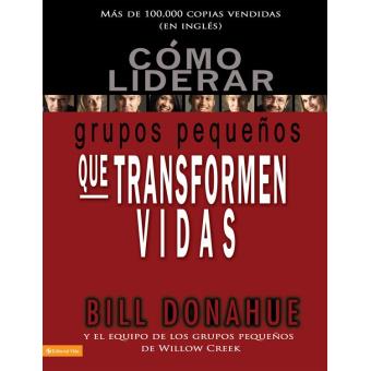 Cómo liderar grupos pequeños que transforman vidas - 1
