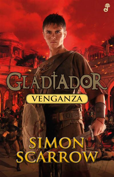 Gladiador 4 - Venganza - Simon Scarrow, Ana Herrera Ferrer · 5% de  descuento | Fnac