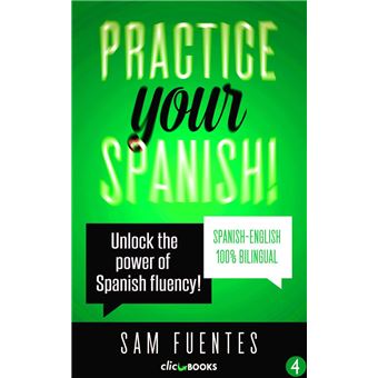 Practice Your Spanish! #4: Unlock the Power of Spanish Fluency - 1