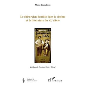 Le chirurgien-dentiste dans le cinéma et la littérature du XXème siècle - 1