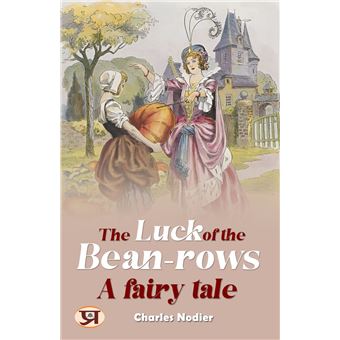 The luck of the bean-rows, a fairy tale - 1