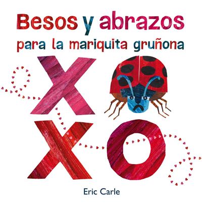 Libro Besos Y abrazos para la mariquita gruñona de eric carle español tapa dura