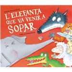 L´´elefanta que va venir a sopar (L´´ovelleta que va venir a
