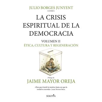 La crisis espiritual de la democracia: ética, cultura y rege
