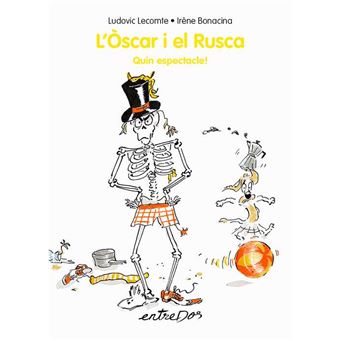 L´´òscar i el rusca. quin espectacle!