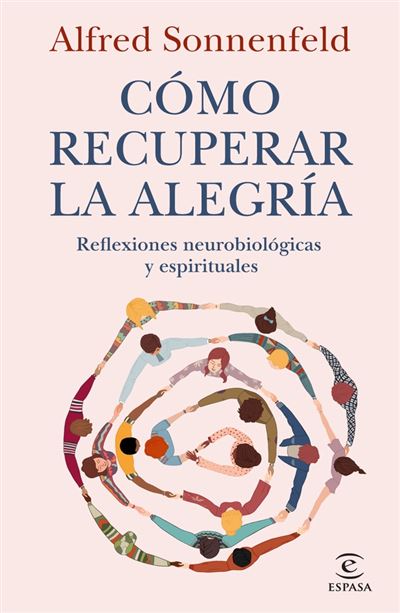 Espasa Cómo Recuperar La Alegría - Alfred Sonnenfeld (Autor)