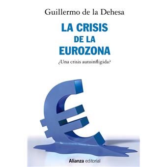 La crisis de la Eurozona - ¿Una crisis autoinfligida?