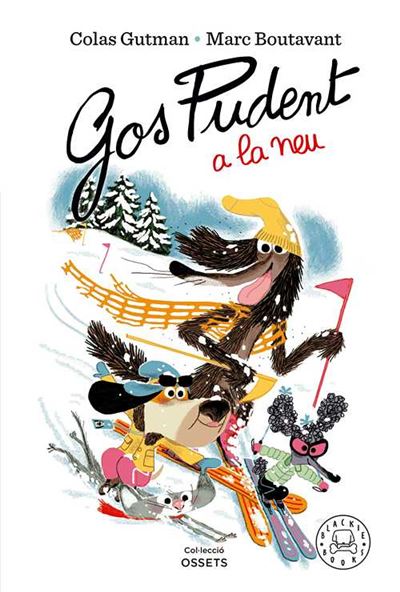 Gos Pudent a la neu -  Colas Gutman (Autor), Isabel Obiols (Traducción), Marc Boutavant (Ilustración)