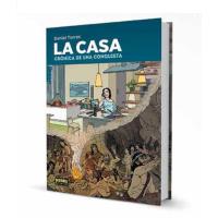 La casa. Crónica de una conquista