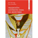 Tradición: Antídoto para no repetirse