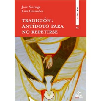 Tradición: Antídoto para no repetirse