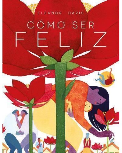 Astiberri Cómo Ser Feliz