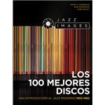 Jazz Images. Los mejores 100 discos - Una introducción al Jazz moderno 1953-1962 - Libro + CD