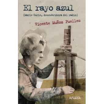 El rayo azul (Marie Curie, descubridora del radio)