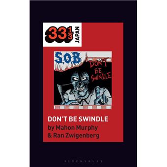 S.O.B.’s Don’t Be Swindle - 1
