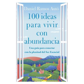 100 ideas para vivir con abundancia