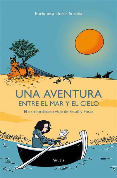 Siruela Una Aventura Entre El Mar Y El Cielo - Enriqueta Llorca Sureda (Autor)