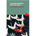 La Paciencia Del Agua Sobre Cada Piedra