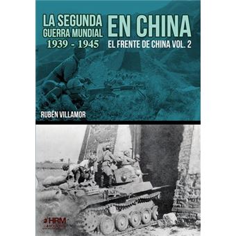 La Segunda Guerra Mundial en China 1939-1945 - 1
