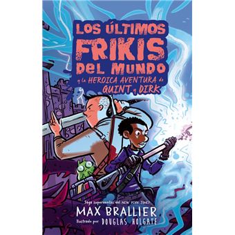Los Ultimos Frikis Del Mundo-La Heroica Aventura De Quint Y