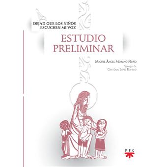 Dejad que los niños escuchen mi voz. estudio preliminar