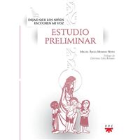 Dejad Que Los Niños Escuchen Mi Voz. Estudio Preliminar