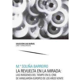 La revuelta en la mirada: las imágenes del tiempo en el cine