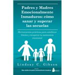 Padres y madres emocionalmente inmaduros