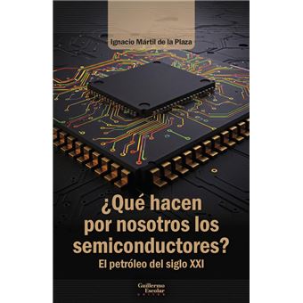 Que Hacen Por Nosotros Los Semiconductores