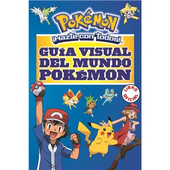 Pokémon: Guía visual del mundo Pokémon