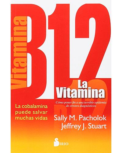 La Vitamina B12 cobalamina puede salvar muchas vidas libro de sally pacholock español